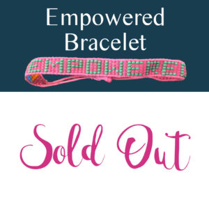 AE Empowered bracelet sold out